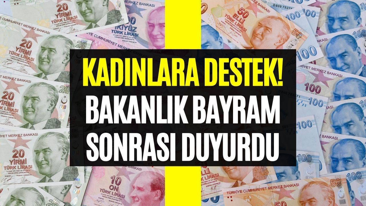 Aile Bakanlığı’ndan Kadınlara Destek! Bayram Sonrası Müjde Geldi