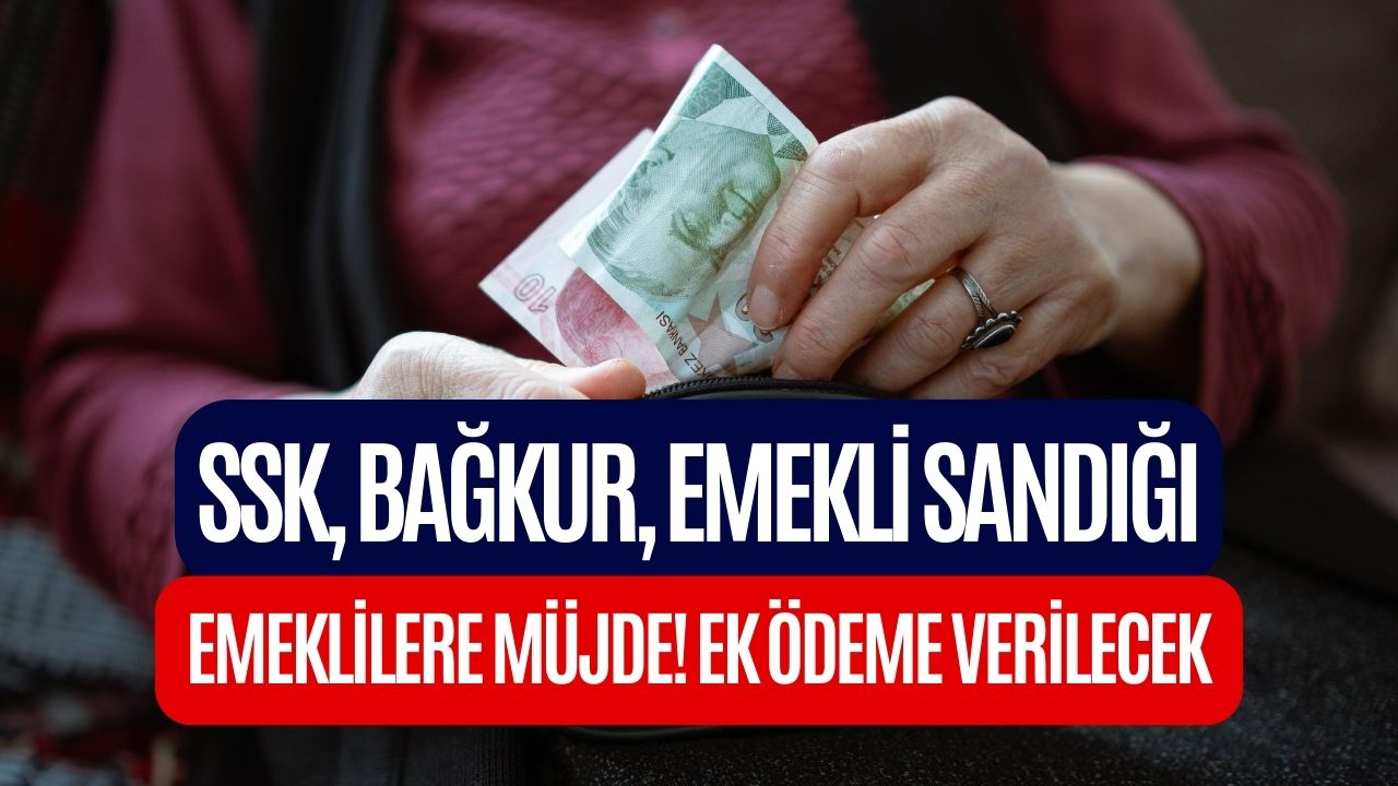 SSK, Bağkur, Emekli Sandığı Fark Etmez! Temmuzda Ek Gelir Kapısı Açıldı