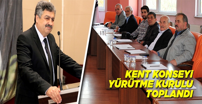 Kent Konseyi Yürütme Kurulu Toplandı