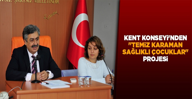 Kent Konseyi'nden "Temiz Karaman Sağlıklı Çocuklar" Projesi