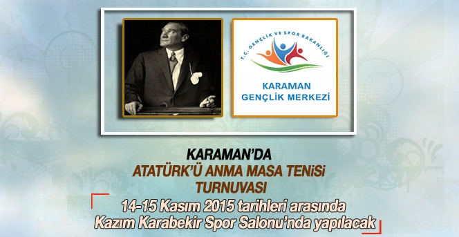 Karaman’da Atatürk’ü Anma Masa Tenisi Müsabakaları Yapılacak