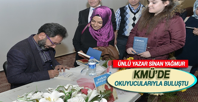 Ünlü Yazar Sinan Yağmur Kmü’de Okuyucularıyla Buluştu