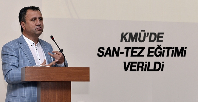 Kmü’de San-Tez Eğitimi Verildi