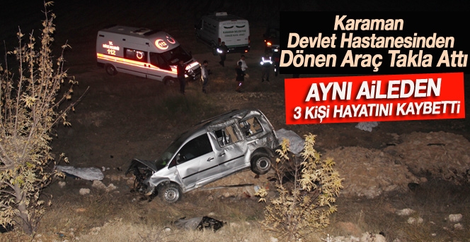 Hafif Ticari Araç Takla Attı: 3 Ölü, 2 Yaralı