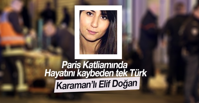 Karaman'lı Elif Doğan hayatını kaybetti