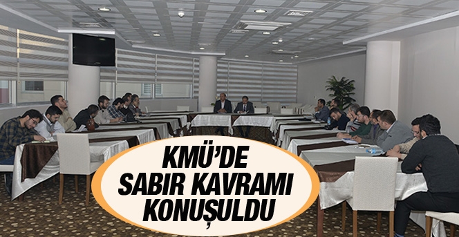 Kmü’de Sabır Kavramı Konuşuldu