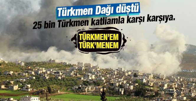 Bayır Bucak Düştü! Türkmenler Katliamla Karşı Karşıya