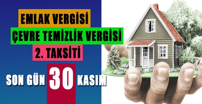 Emlak Ve Çevre Temizlik Vergilerinin Son Günü 30 Kasım