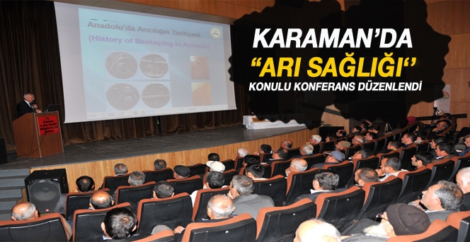 Karaman’da “Arı Sağlığı‘’ Konulu Konferans Düzenlendi