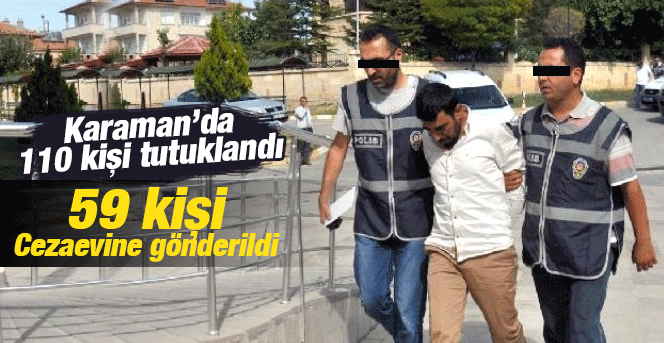 Karaman Emniyeti göz açtırmıyor