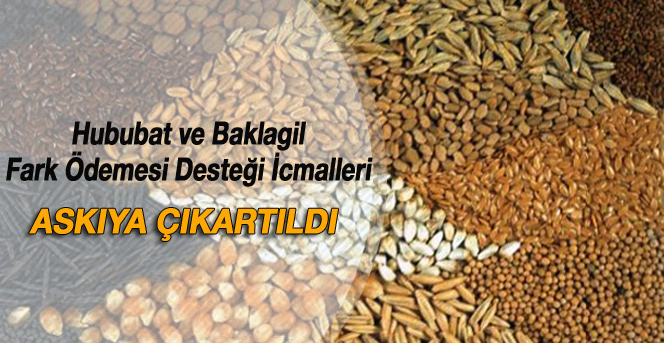 Hububat ve Baklagil Fark Ödemesi Desteği İcmalleri Askıda