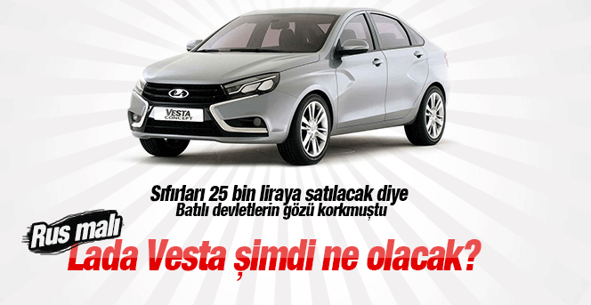 Uçak Krizinden sonra Lada Vesta ne olacak