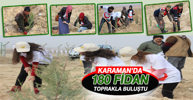 Karaman’da 180 Fidan Toprakla Buluştu