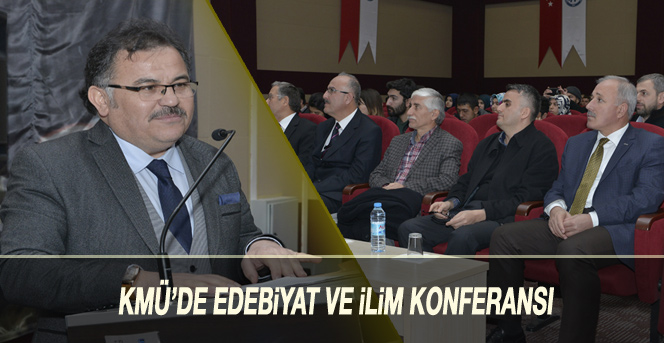 Kmü’de Edebiyat Ve İlim Konferansı