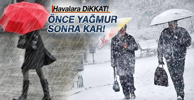 Bugün sağnak yağış ve kar yolda.