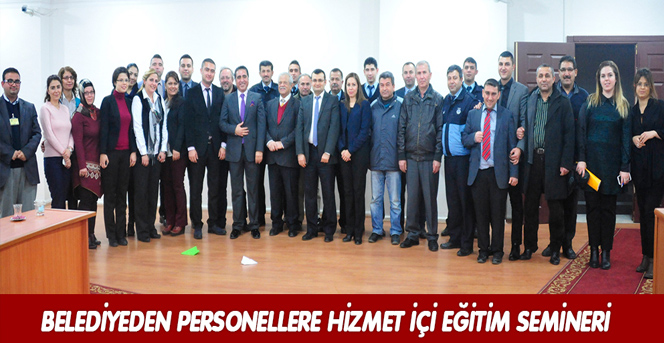 Belediyeden Personellere Hizmet İçi Eğitim Semineri