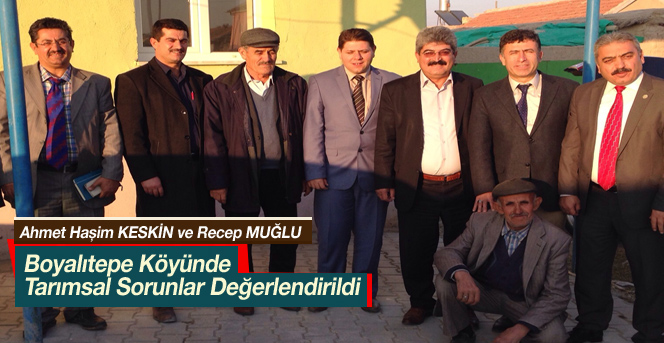 Boyalıtepe Köyünde Tarımsal Sorunlar Değerlendirildi