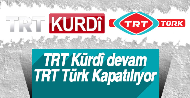 TRT, 'TRT Türk'ü Kapatacak