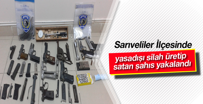 Yasadışı silah üretip piyasaya süren şahıs yakaldı.