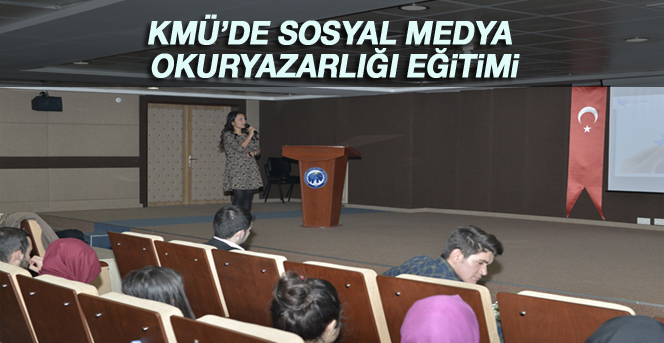 Kmü’de Sosyal Medya Okuryazarlığı Eğitimi