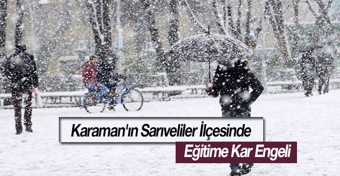 Karaman'ın Sarıveliler İlçesinde Eğitime Kar Engeli