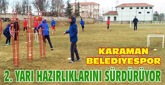 Karaman Belediyespor 2. Yarı Hazırlıklarını Sürdürüyor