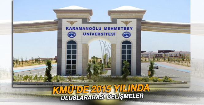 Kmü’de 2015 Yılında Uluslararası Gelişmeler