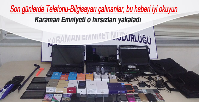 Karaman'da Telefon hırsızları yakalandı