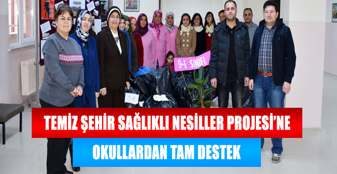 Temiz Şehir Sağlıklı Nesiller Projesi'ne Okullardan Tam Destek