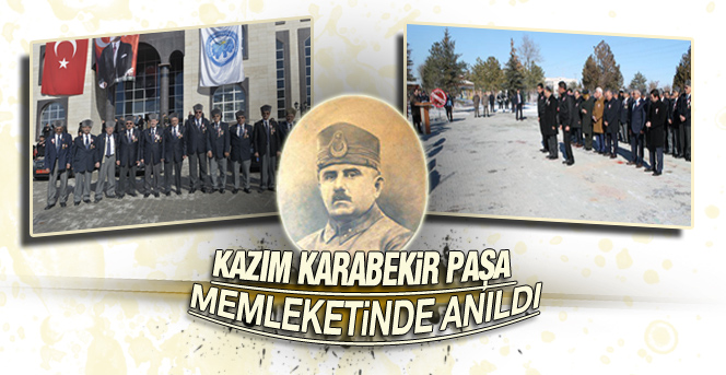 Kazım Karabekir Paşa Memleketinde Anıldı