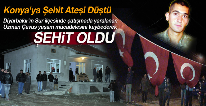 Konya'ya Şehit Ateşi Düştü