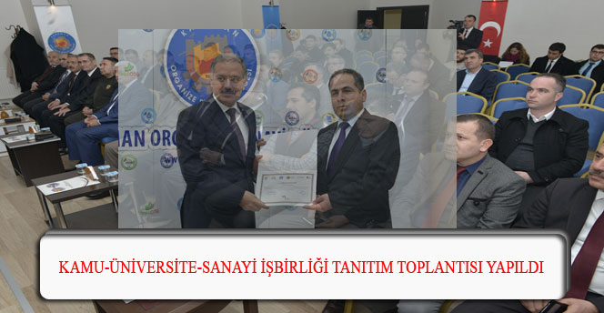 Kamu-Üniversite-Sanayi İşbirliği Tanıtım Toplantısı Yapıldı