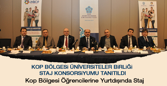 Kop Bölgesi Üniversiteler Birliği Staj Konsorsiyumu Tanıtıldı