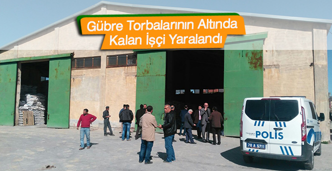 Gübre Torbalarının Altında Kalan İşçi Yaralandı