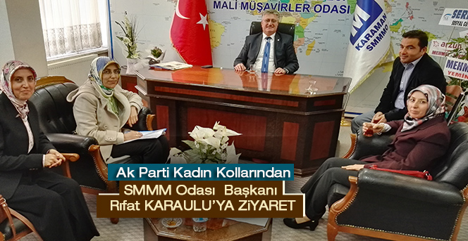 Ak Parti Kadın Kollarından Karaman SMMM Odasına Ziyaret.