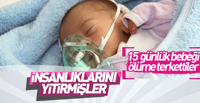 15 Günlük Bebeği Ölüme Terkettiler