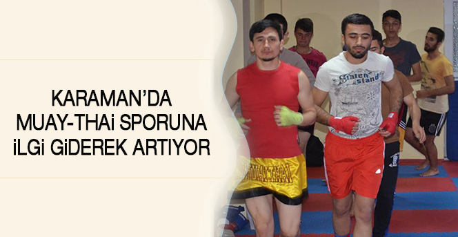 Karaman’da Muay-Thai Sporuna İlgi Giderek Artıyor