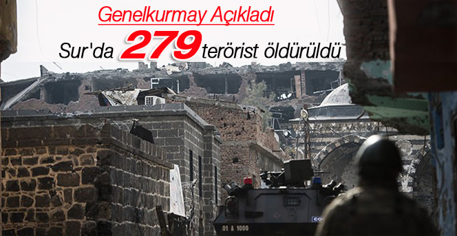 Genelkurmay: Sur'da 279 terörist öldürüldü