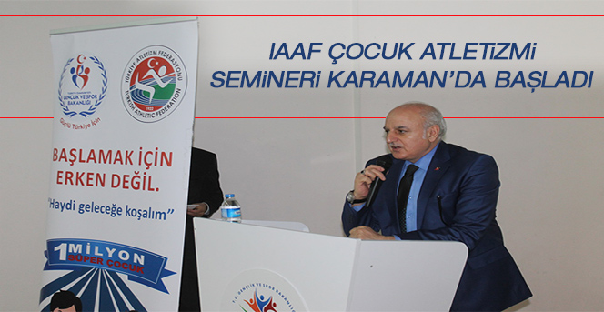 Iaaf Çocuk Atletizmi Semineri Karaman’da Başladı