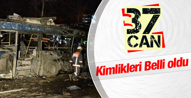 Ankara'daki saldırıda ölen 22 kişinin kimlikleri belli oldu