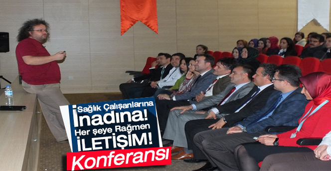 İnadına! Her şeye Rağmen İLETİŞİM!