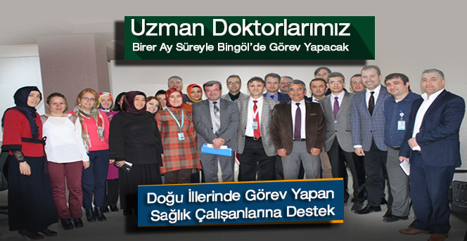 Doğu İllerinde Görev Yapan Sağlık Çalışanlarına Destek