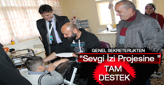 Genel Sekreterlikten “Sevgi İzi Projesine “ Tam Destek…