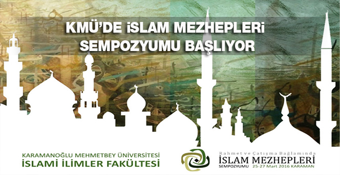 Kmü’de İslam Mezhepleri Sempozyumu Başlıyor