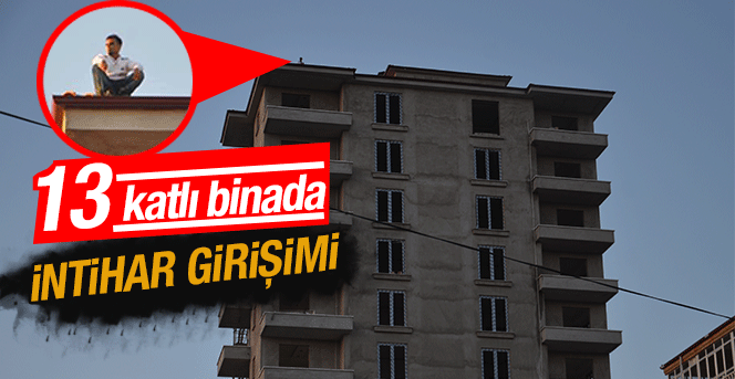 13 Katlı Apartman Çatısında İntihar Girişimi