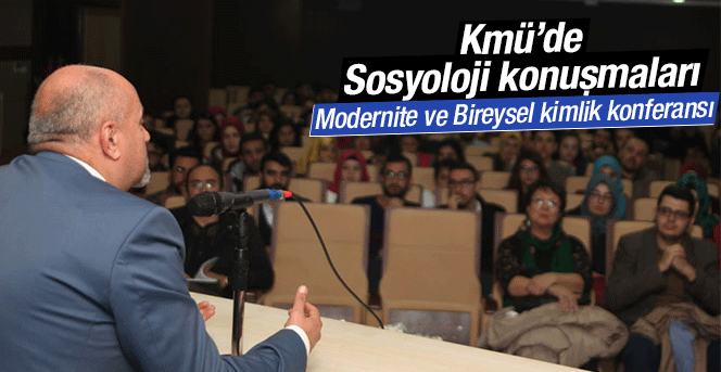 Kmü'de Sosyoloji Konuşuldu