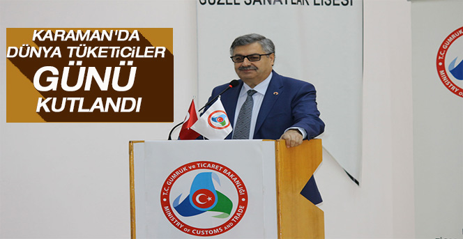 Karaman'da Dünya Tüketiciler Günü Kutlandı