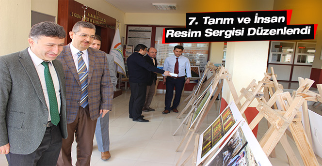 7. Tarım ve İnsan Resim Sergisi Düzenlendi.