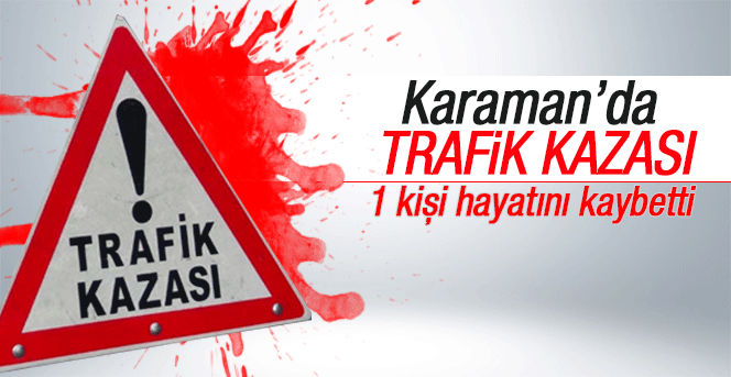 Karaman'da Trafik Kazası