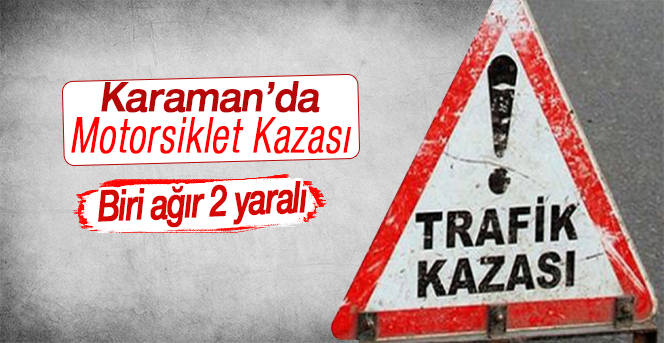 Karaman'da Trafik Kazası 2 Yaralı